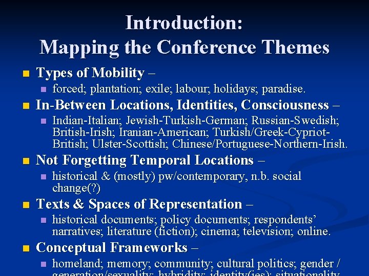 Introduction: Mapping the Conference Themes n Types of Mobility – n n In-Between Locations,