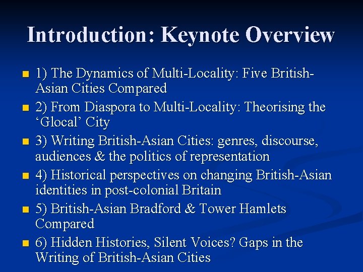 Introduction: Keynote Overview n n n 1) The Dynamics of Multi-Locality: Five British. Asian