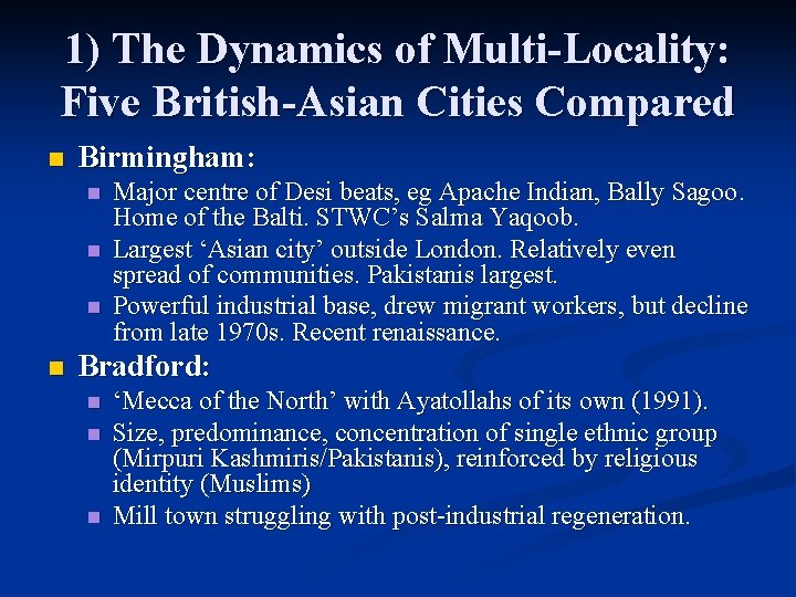 1) The Dynamics of Multi-Locality: Five British-Asian Cities Compared n Birmingham: n n Major