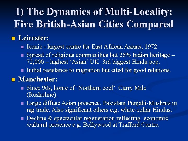 1) The Dynamics of Multi-Locality: Five British-Asian Cities Compared n Leicester: n n Iconic