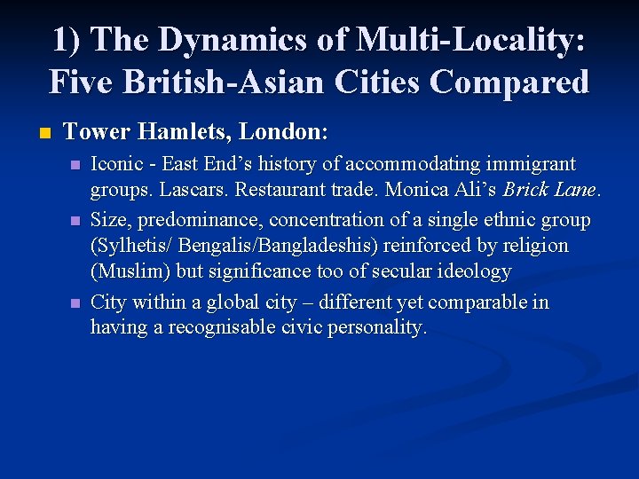 1) The Dynamics of Multi-Locality: Five British-Asian Cities Compared n Tower Hamlets, London: n