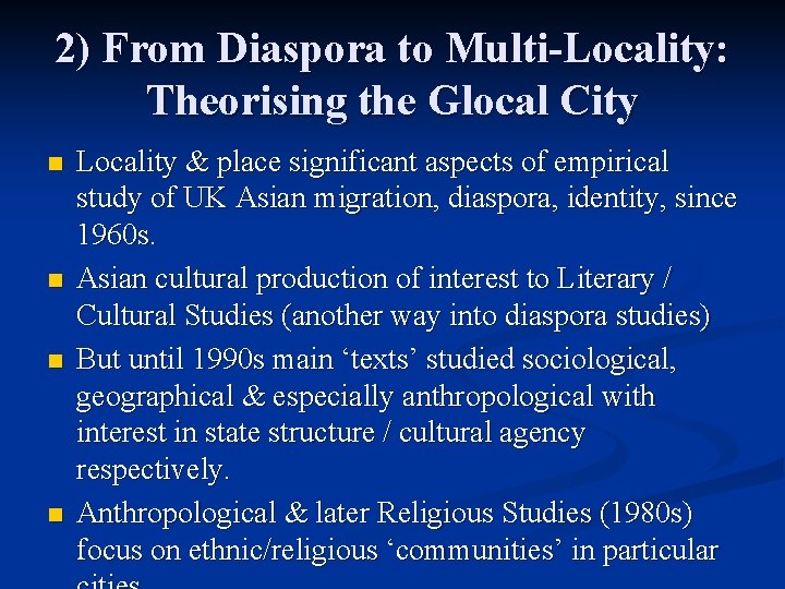 2) From Diaspora to Multi-Locality: Theorising the Glocal City n n Locality & place