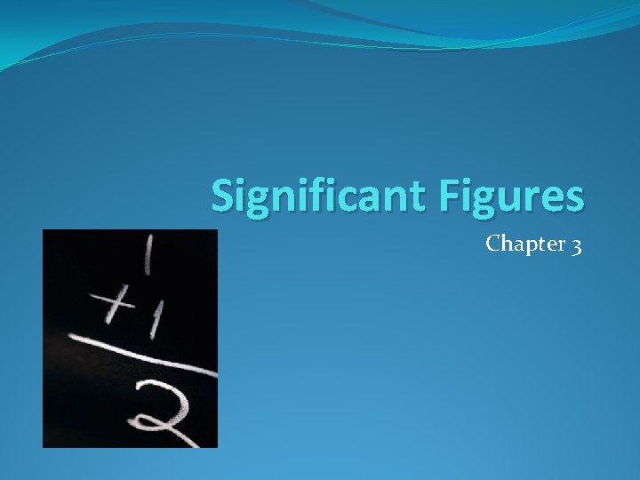 Significant Figures Chapter 3 