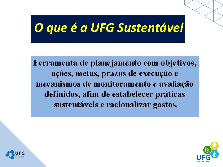 O que é a UFG Sustentável Ferramenta de planejamento com objetivos, ações, metas, prazos