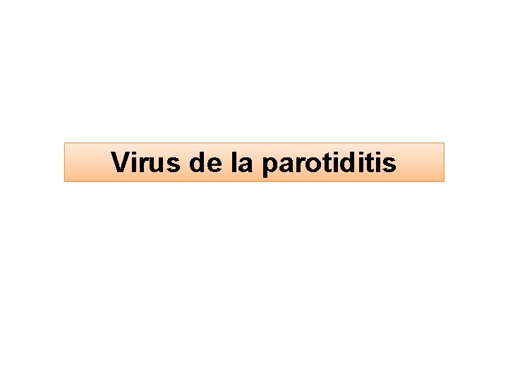 Virus de la parotiditis 
