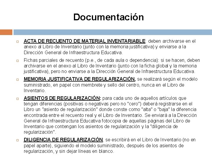 Documentación ACTA DE RECUENTO DE MATERIAL INVENTARIABLE: deben archivarse en el anexo al Libro