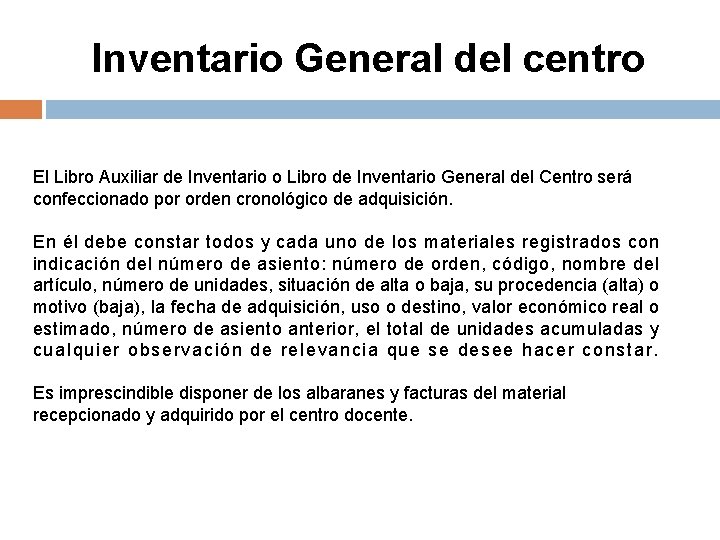 Inventario General del centro El Libro Auxiliar de Inventario o Libro de Inventario General