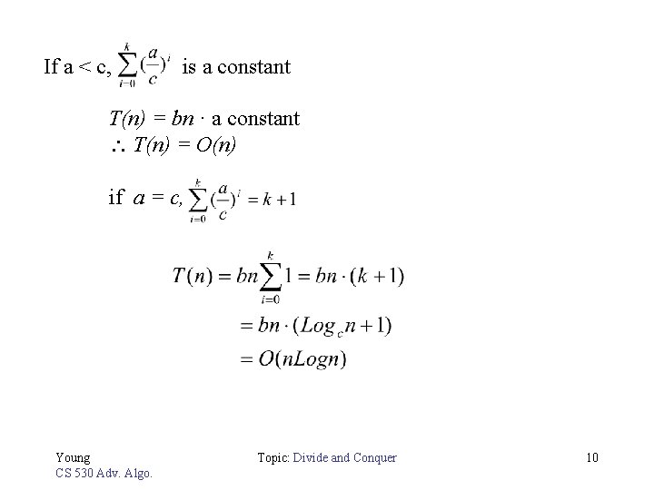 If a < c, is a constant T(n) = bn · a constant T(n)