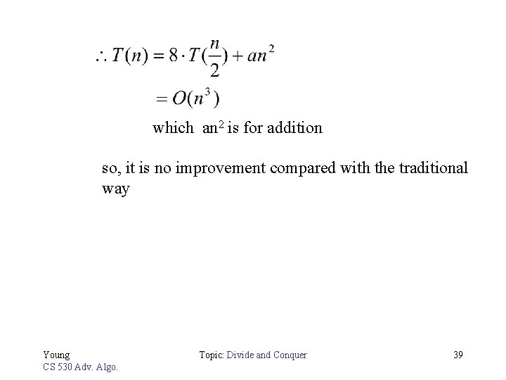 which an 2 is for addition so, it is no improvement compared with the