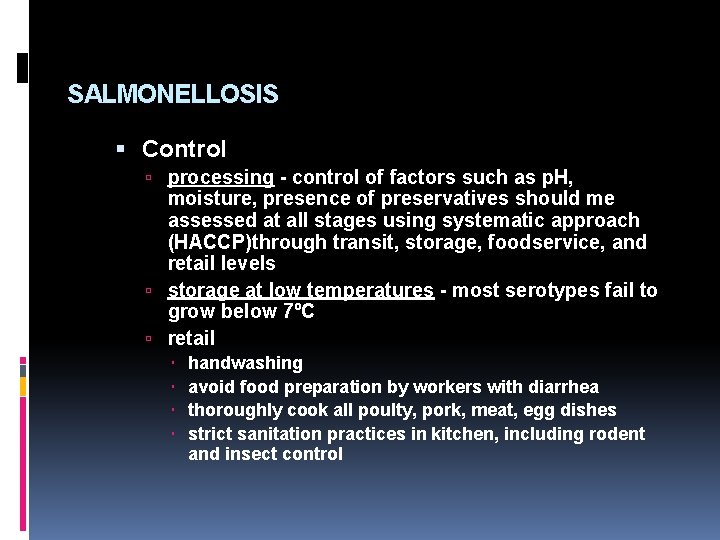 SALMONELLOSIS Control processing - control of factors such as p. H, moisture, presence of