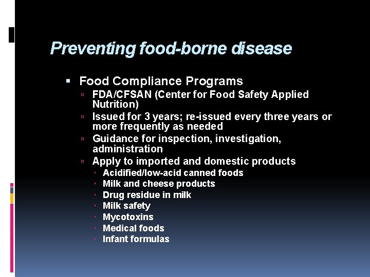 Preventing food-borne disease Food Compliance Programs FDA/CFSAN (Center for Food Safety Applied Nutrition) Issued