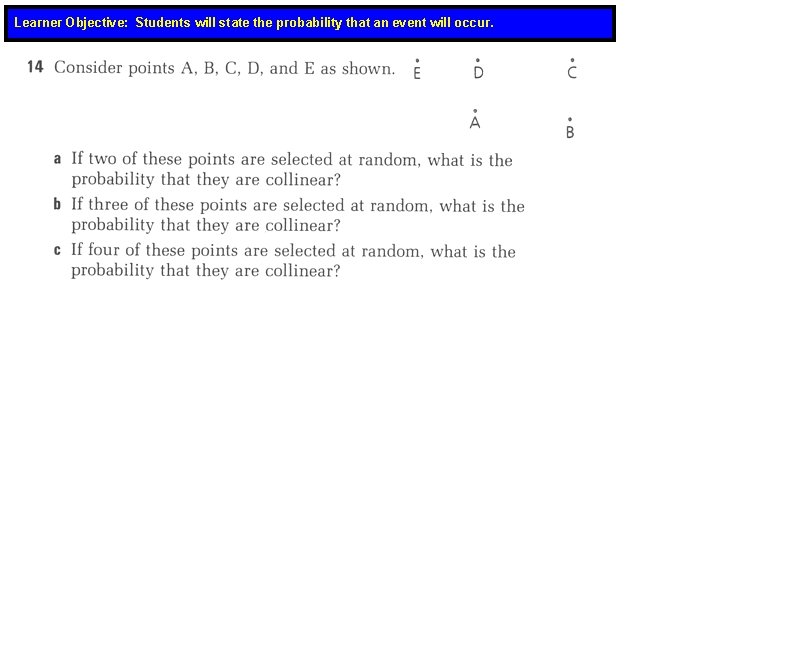 Learner Objective: Students will state the probability that an event will occur. 