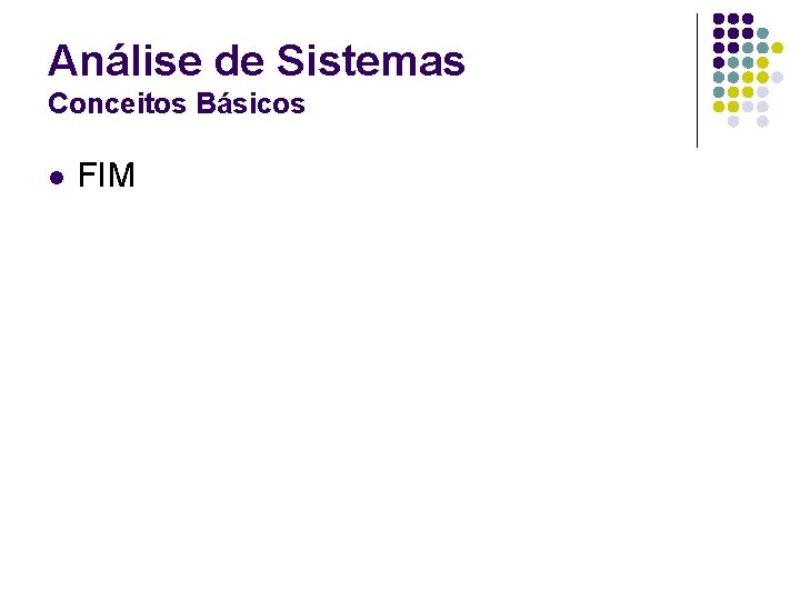 Análise de Sistemas Conceitos Básicos l FIM 