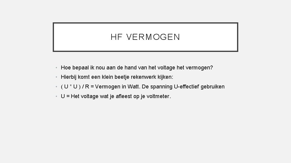 HF VERMOGEN • Hoe bepaal ik nou aan de hand van het voltage het