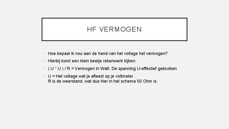 HF VERMOGEN • Hoe bepaal ik nou aan de hand van het voltage het