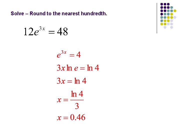 Solve – Round to the nearest hundredth. 