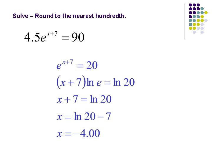 Solve – Round to the nearest hundredth. 