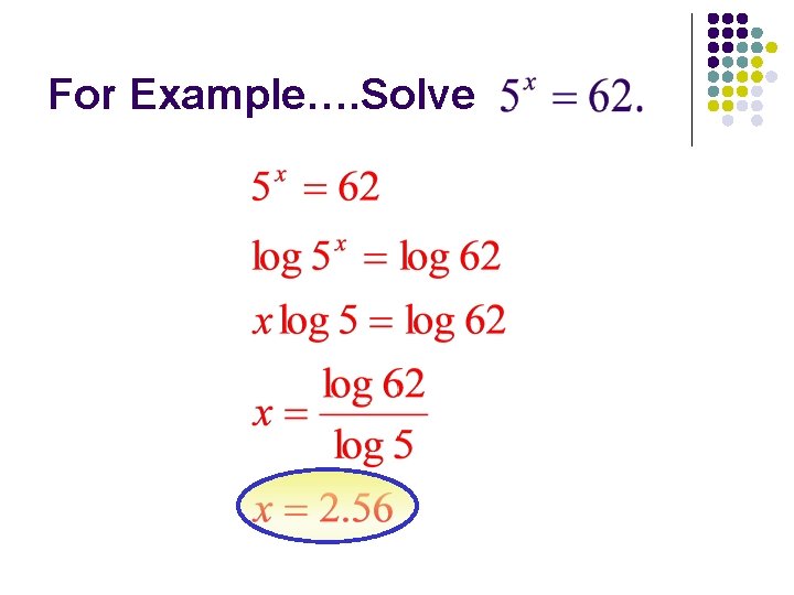 For Example…. Solve 