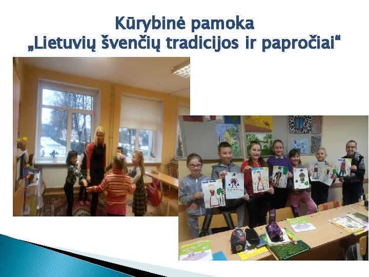 Kūrybinė pamoka „Lietuvių švenčių tradicijos ir papročiai“ 