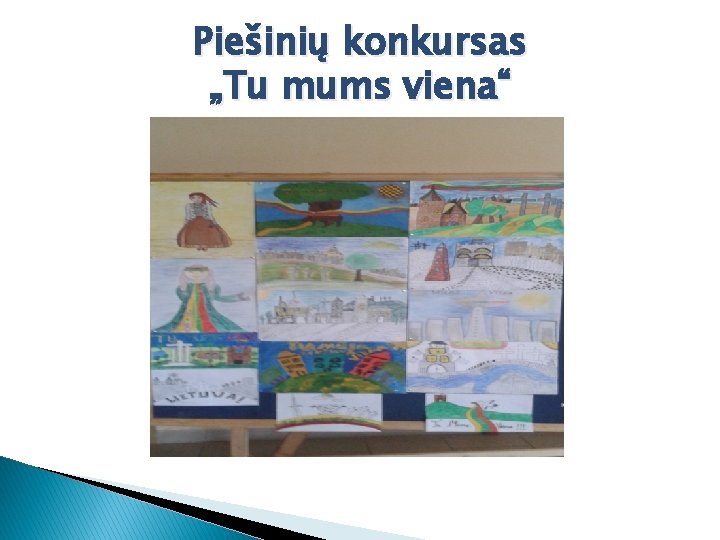 Piešinių konkursas „Tu mums viena“ 