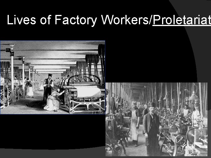 Lives of Factory Workers/Proletariat 