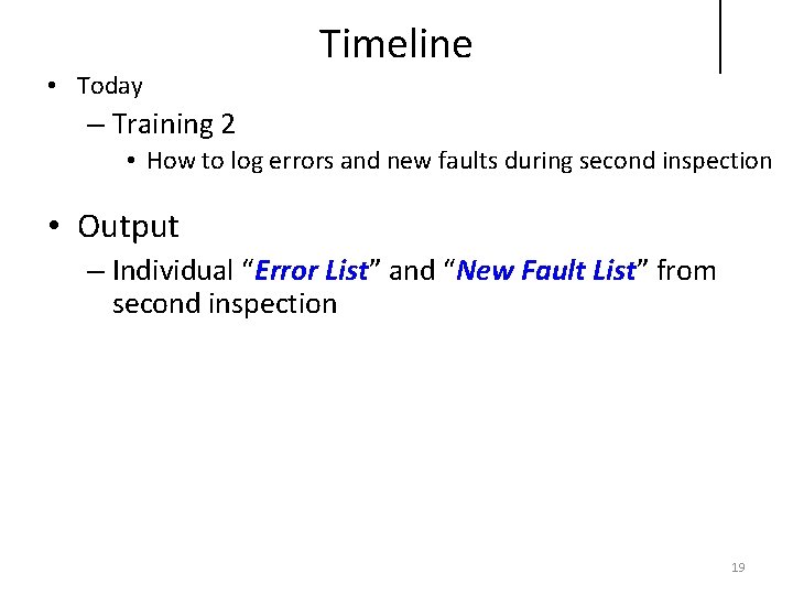  • Today Timeline – Training 2 • How to log errors and new