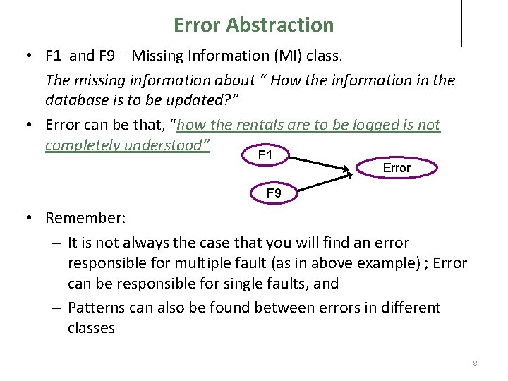 Error Abstraction • F 1 and F 9 – Missing Information (MI) class. The