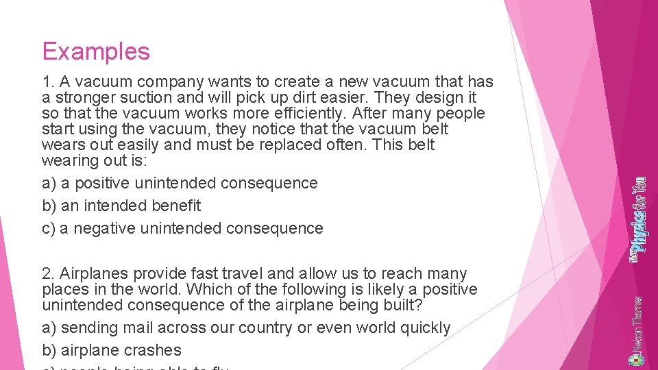 Examples 1. A vacuum company wants to create a new vacuum that has a