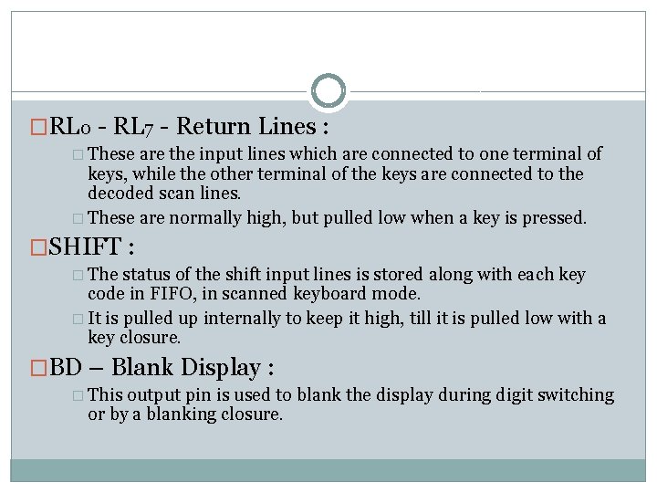 �RL 0 - RL 7 - Return Lines : � These are the input