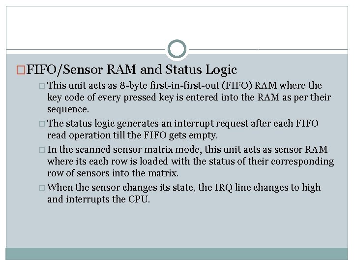 �FIFO/Sensor RAM and Status Logic � This unit acts as 8 -byte first-in-first-out (FIFO)