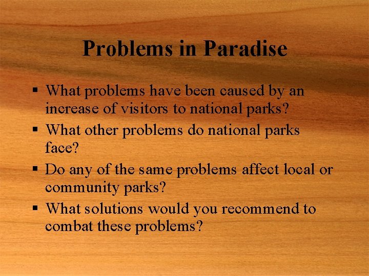 Problems in Paradise § What problems have been caused by an increase of visitors