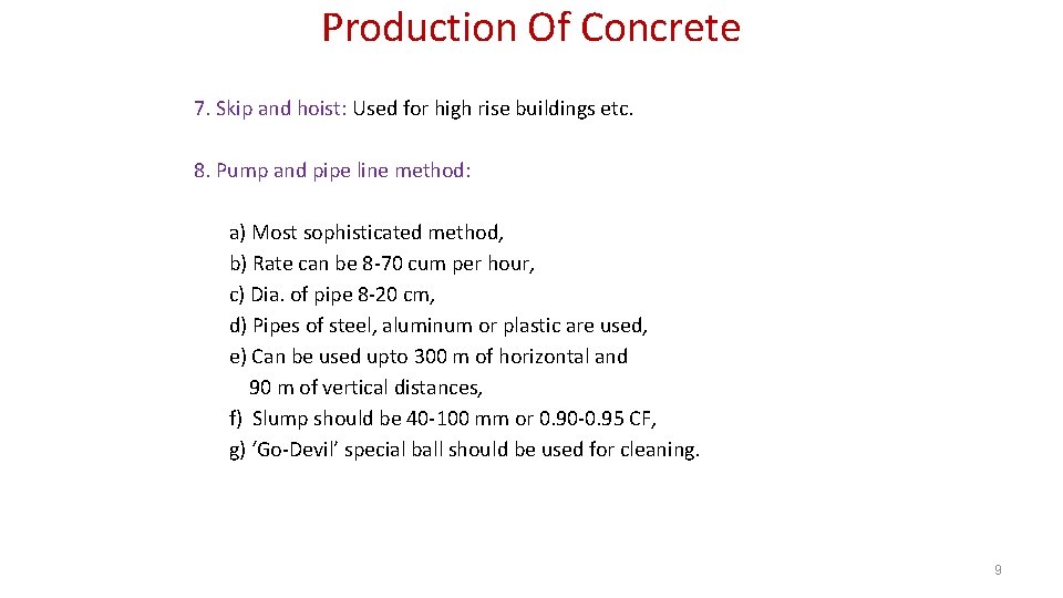 Production Of Concrete 7. Skip and hoist: Used for high rise buildings etc. 8.