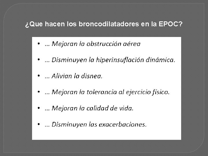 ¿Que hacen los broncodilatadores en la EPOC? 