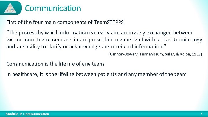 Communication First of the four main components of Team. STEPPS “The process by which