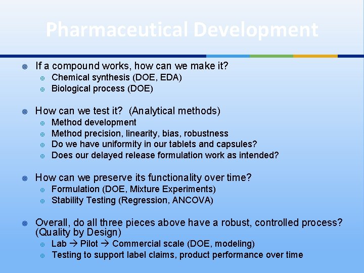 Pharmaceutical Development ¥ If a compound works, how can we make it? ¥ ¥