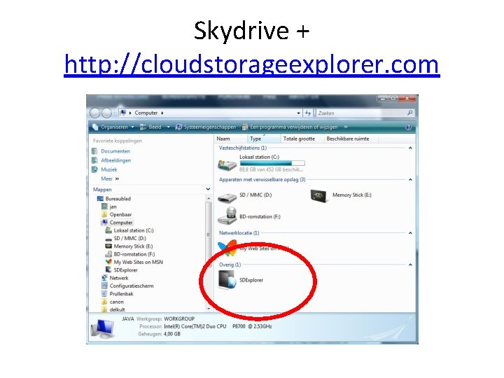 Skydrive + http: //cloudstorageexplorer. com 