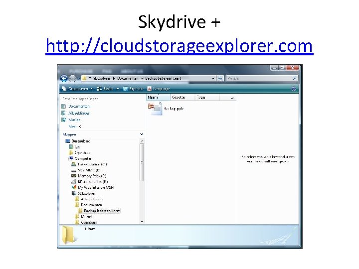 Skydrive + http: //cloudstorageexplorer. com 