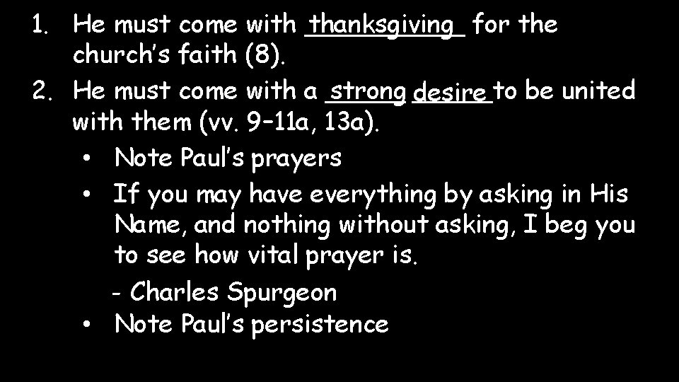 1. He must come with _____ thanksgiving for the church’s faith (8). 2. He