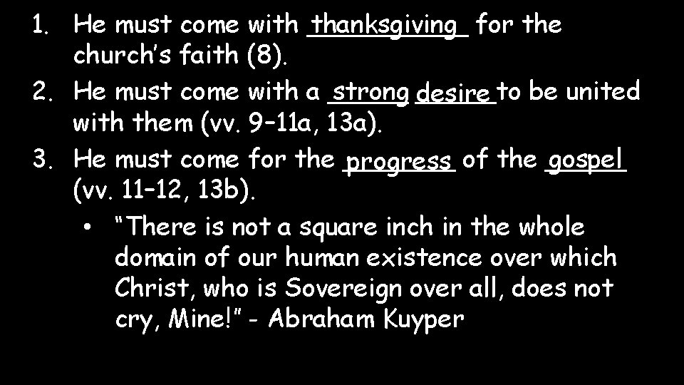 1. He must come with _____ thanksgiving for the church’s faith (8). 2. He