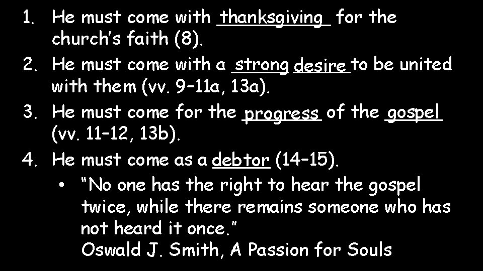 1. He must come with _____ thanksgiving for the church’s faith (8). 2. He