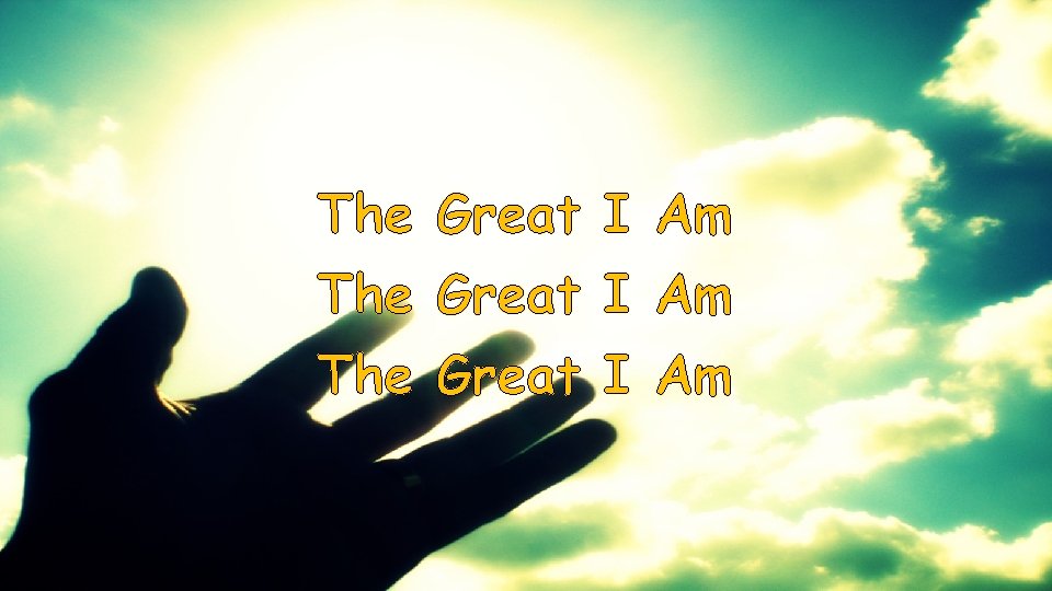 The Great I Am 