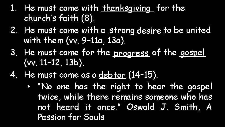 1. He must come with _____ thanksgiving for the church’s faith (8). 2. He