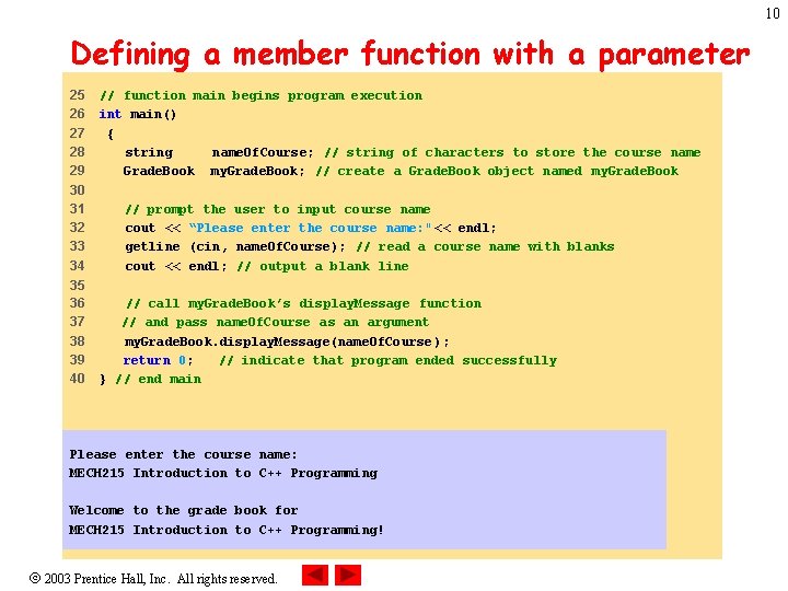 10 Defining a member function with a parameter 25 26 27 28 29 30 10 Defining a member function with a parameter 25 26 27 28 29 30