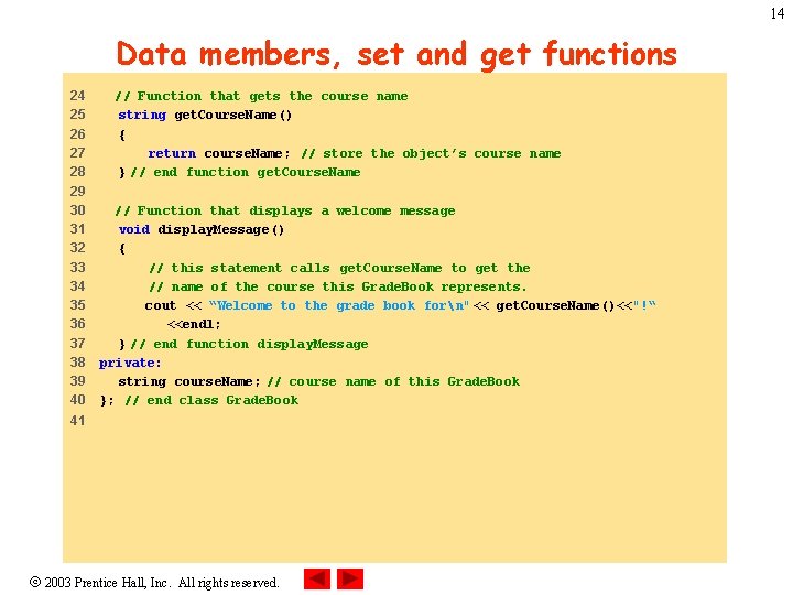 14 Data members, set and get functions 24 25 26 27 28 29 30 14 Data members, set and get functions 24 25 26 27 28 29 30