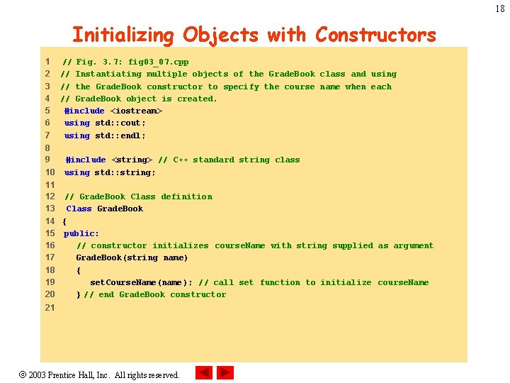 18 Initializing Objects with Constructors 1 2 3 4 5 6 7 8 9 18 Initializing Objects with Constructors 1 2 3 4 5 6 7 8 9
