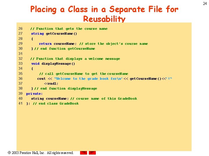 Placing a Class in a Separate File for Reusability 26 27 28 29 30 Placing a Class in a Separate File for Reusability 26 27 28 29 30
