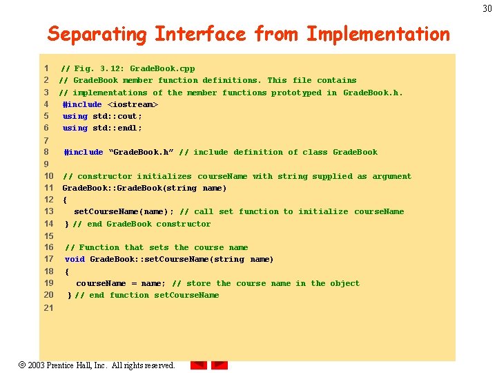 30 Separating Interface from Implementation 1 2 3 4 5 6 // Fig. 3. 30 Separating Interface from Implementation 1 2 3 4 5 6 // Fig. 3.
