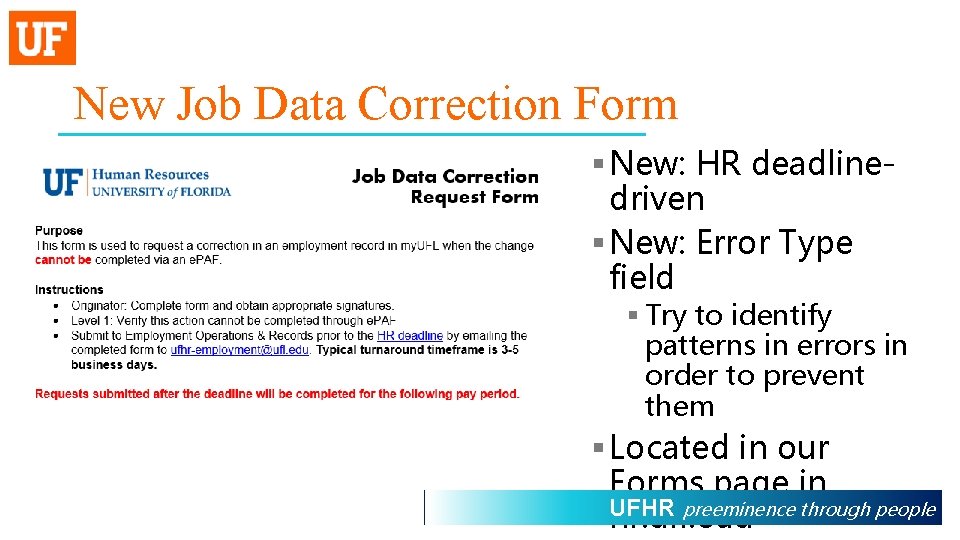 New Job Data Correction Form § New: HR deadlinedriven § New: Error Type field