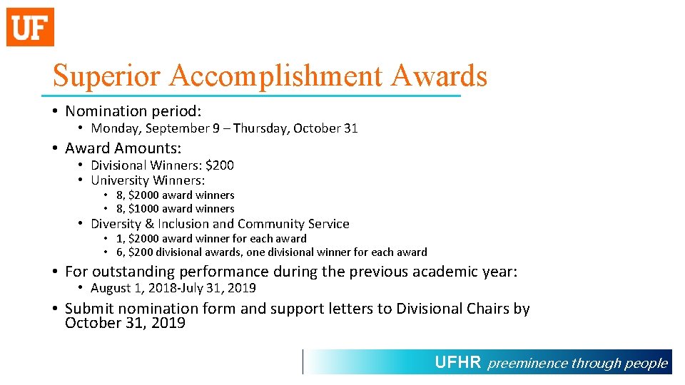 Superior Accomplishment Awards • Nomination period: • Monday, September 9 – Thursday, October 31