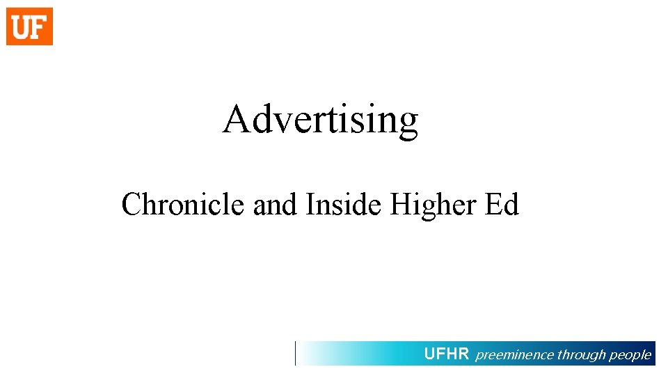 Advertising Chronicle and Inside Higher Ed UFHR preeminence through people 